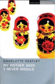 Image of My Mother Said I Never Should by Charlotte Keatley Paperback