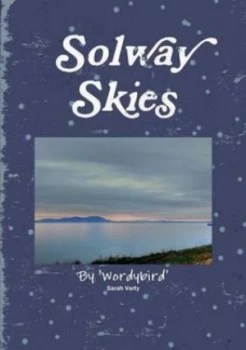 Image of Solway Skies by Wordybird Sarah Varty Paperback