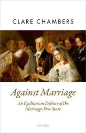 Image of Against marriage by Clare Chambers