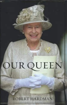 Image of Our Queen by Robert Hardman Hardback