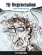 Image of my degeneration a journey through parkinsons