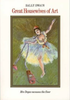 Image of Great Housewives of Art by Sally Swain Paperback
