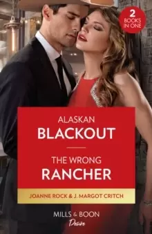 Image of Alaskan Blackout / The Wrong Rancher : Alaskan Blackout (Kingsland Ranch) / the Wrong Rancher (Heirs of Hardwell Ranch)