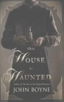 Image of This House Is Haunted by John Boyne Hardback