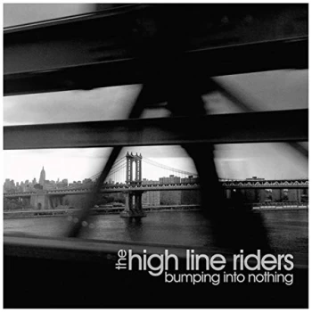 Image of High Line Riders - Bumping Into Nothing CD