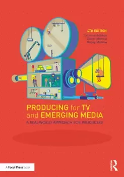 Image of Producing for TV and Emerging MediaA Real-World Approach for Producers