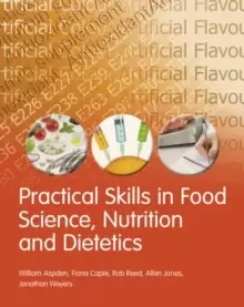 Image of Practical Skills in Food Science, Nutrition and Dietetics