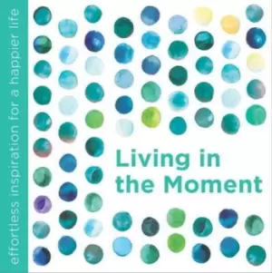 Image of Living in the moment by Dani DiPirro
