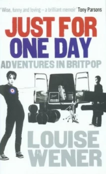 Image of Just for One Day by Louise Wener Paperback