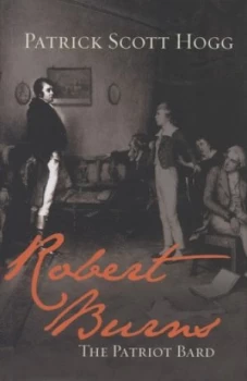 Image of Robert Burns by Patrick Scott Hogg Hardback