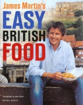 Image of James Martins Easy British Food by James Martin Hardback