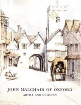Image of John Malchair of Oxford by Colin Harrison Paperback