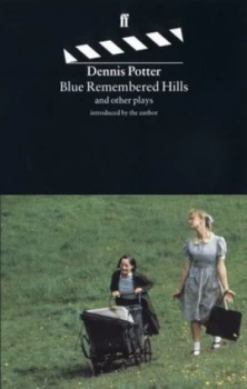 Image of Blue Remembered Hills and Other Plays by Dennis Potter Paperback