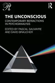 Image of The Unconscious Contemporary Refractions In Psychoanalysis