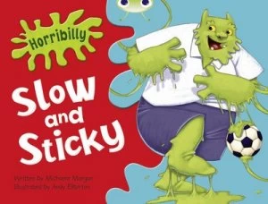 Image of BC Green A/1B Horribilly Slow and Sticky by Michaela Morgan