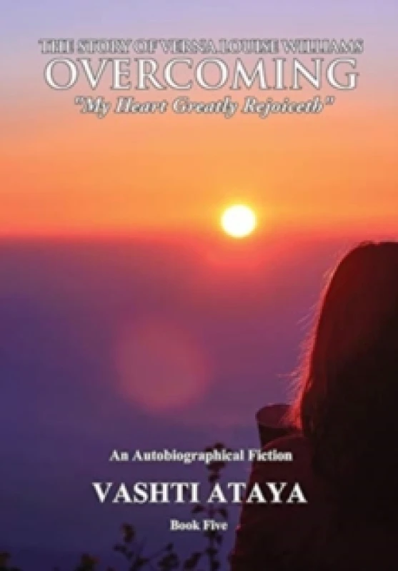 Image of The Story of Verna Louise Williams, OVERCOMING : "My Heart Greatly Rejoiceth" Book Five Paperback / softback