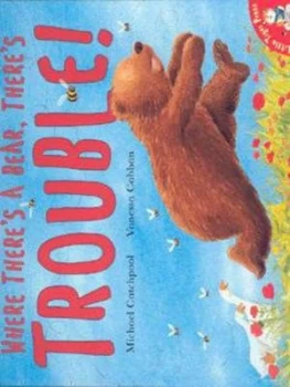 Image of Where Theres a Bear Theres Trouble by Michael Catchpool and Vanessa Cabban Paperback