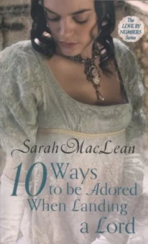 Image of 10 Ways to Be Adored When Landing a Lord by Sarah Maclean Paperback