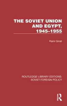 Image of The Soviet Union and Egypt, 1945-1955