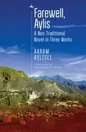 Image of farewell aylis a non traditional novel in three works