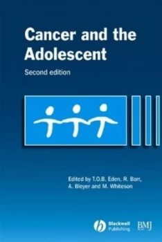 Image of Cancer and the Adolescent by Tim Eden Paperback