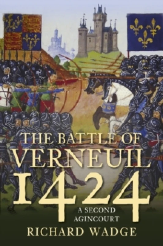 Image of The Battle of Verneuil 1424. Paperback. By Richard Wadge Books