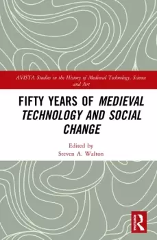Image of Fifty Years of Medieval Technology and Social Change