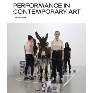 Image of Performance in Contemporary Art Hardback 2018