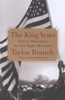 Image of The King Years by Taylor Branch Hardback