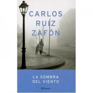 Image of La Sombra Del Viento/ the Shadow of the Wind by Carlos Ruiz Zafon Paperback
