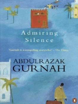 Image of Admiring Silence by Abdulrazak Gurnah Paperback
