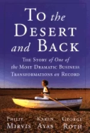 Image of to the desert and back the story of the most dramatic business transformati