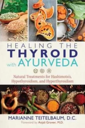 Image of Healing the thyroid with ayurveda by Marianne Teitelbaum