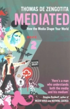 Image of Mediated by Thomas De Zengotita Paperback