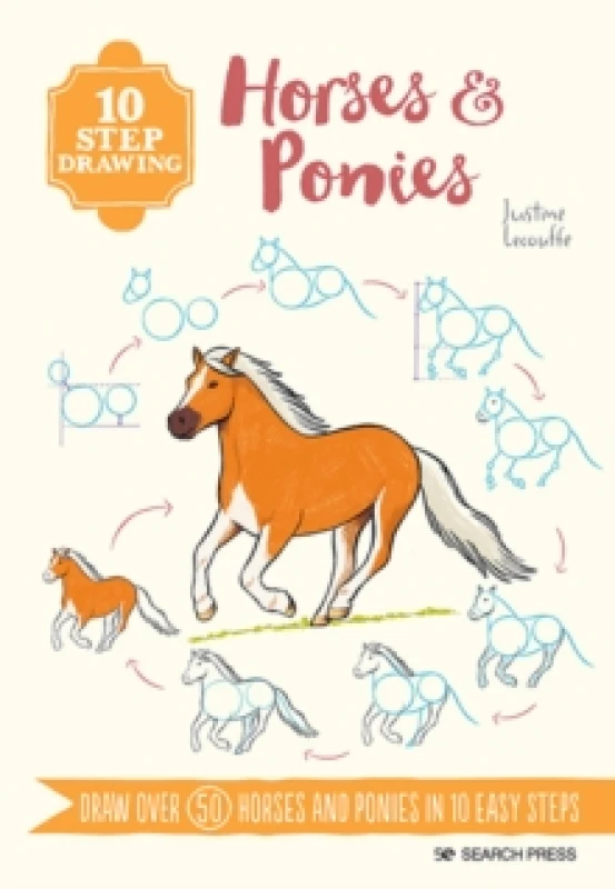 Image of 10 Step Drawing: Horses & Ponies : Draw Over 50 Horses and Ponies in 10 Easy Steps Paperback / softback
