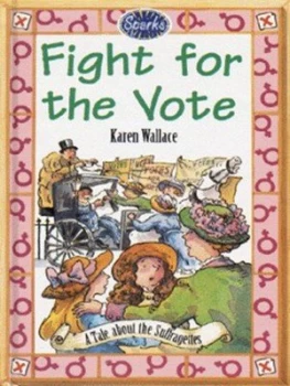Image of Fight for the Vote by Karen Wallace and Martin Remphry Hardback