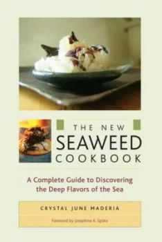 Image of The New Seaweed Cookbook by Crystal June Maderia Paperback