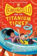 Image of mr lemoncello and the titanium ticket