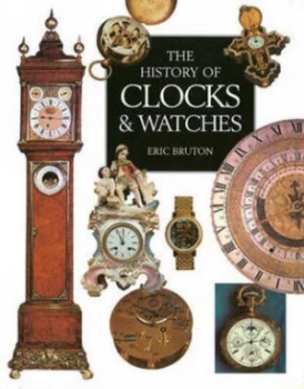 Image of The History of Clocks and Watches by Eric Bruton Hardback
