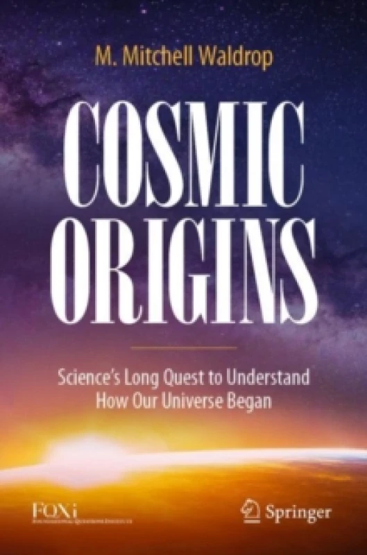 Image of Cosmic Origins : Sciences Long Quest to Understand How Our Universe Began Paperback / softback