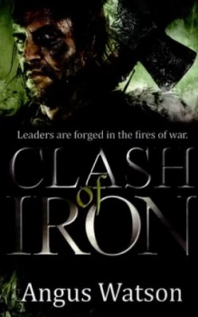 Image of Clash of Iron by Angus Watson Paperback