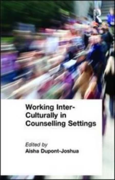 Image of Working Inter-Culturally in Counselling Settings by Aisha Dupont-Joshua Paperback