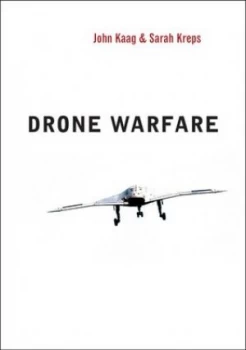 Image of Drone Warfare by John Kaag Book