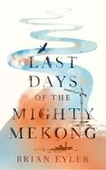 Image of last days of the mighty mekong