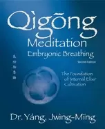 Image of qigong meditation embryonic breathing 2nd ed the foundation of internal eli