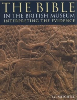 Image of The Bible in the British Museum by T. C. Mitchell Paperback