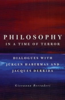 Image of Philosophy in a Time of Terror by Giovanna Borradori Hardback