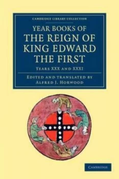 Image of Year Books of the Reign of King Edward the First by Alfred J. Horwood Paperback