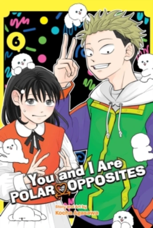 Image of You and I Are Polar Opposites, Vol. 6 Paperback / softback