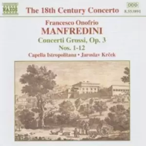 image of CONCERTI GROSSI OPUS 3 - NOS 1 - 12 by Francesco Onofrio Manfredini CD Album